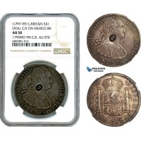 AJ694, Great Britain, George III "Emergency Dollar" 1797-99, Oval countermark of George III on Charles IV 8 Reales 1795 Mexico, Silver, NGC AU50