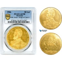 AJ790, Romania, Carol I, 50 Lei 1906, Brussels Mint, Gold, 40th anniversary of reign of Carol I, PCGS AU58, Rare!