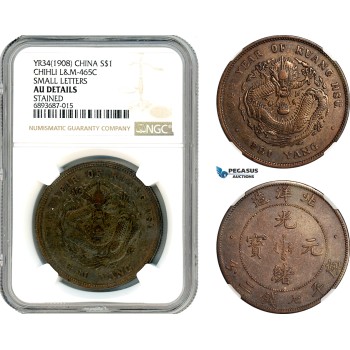 A9-131, China, Chihli, Dollar Yr. 34, (1908) Tientsin Mint, Silver, L&M 465C (Small letters), Dark toning, NGC AU Det. Stained