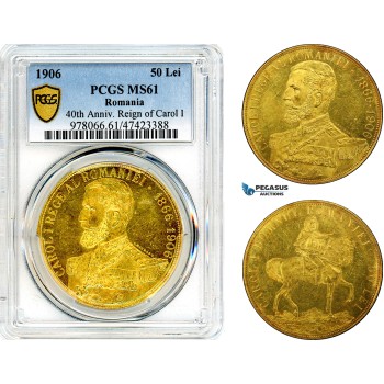 AK085, Romania, Carol I, 50 Lei 1906, Brussels Mint, Gold, 40th anniversary of reign of Carol I, PCGS MS61, Rare!