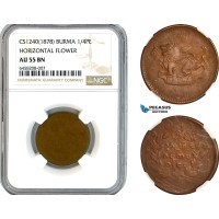 AK896, Burma, Thibaw, 1/4 Pe CS1240 (1878) Horizontal Flower, Mandalay Mint, NGC AU55BN