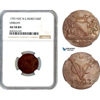 AL509, Netherlands East Indies, VOC, 1 Duit 1793, Utrecht Arms, NGC AU58BN AL509, Netherlands East Indies, VOC, 1 Duit 1793, Utrecht Arms, NGC AU58BN