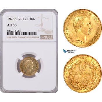 AF274, Greece, George I, 10 Drachmai 1876-A, Paris, Gold, NGC AU58 (undergraded)