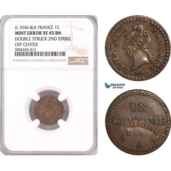 AF567, France, First Republic, 1 Centime LAn 6-8 - A, Paris, NGC XF45BN, Mint Error