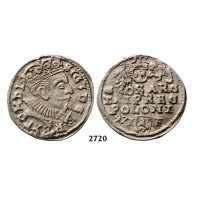 Lot: 2720. Poland, Sigismund III. Vasa, 1587­-1632, 3 Groschen (Trojak) 1597­-I/F, Lublin, Silver