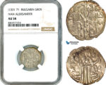 AK622, Bulgaria, Ivan Alexander, Gros ND (1331-71) Silver, NGC AU58