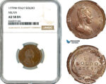 AK833, Austria (for Milan), Maria Theresia, 1 Soldo 1779 W, Vienna Mint, NGC AU58BN