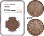 AE100, Finland, Alexander III. of Russia, 10 Penni 1891, NGC AU58BN