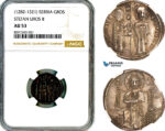 AM285, Serbia, Stefan Uros II Milutin, Grosch ND (1282-1321) Silver, NGC AU53